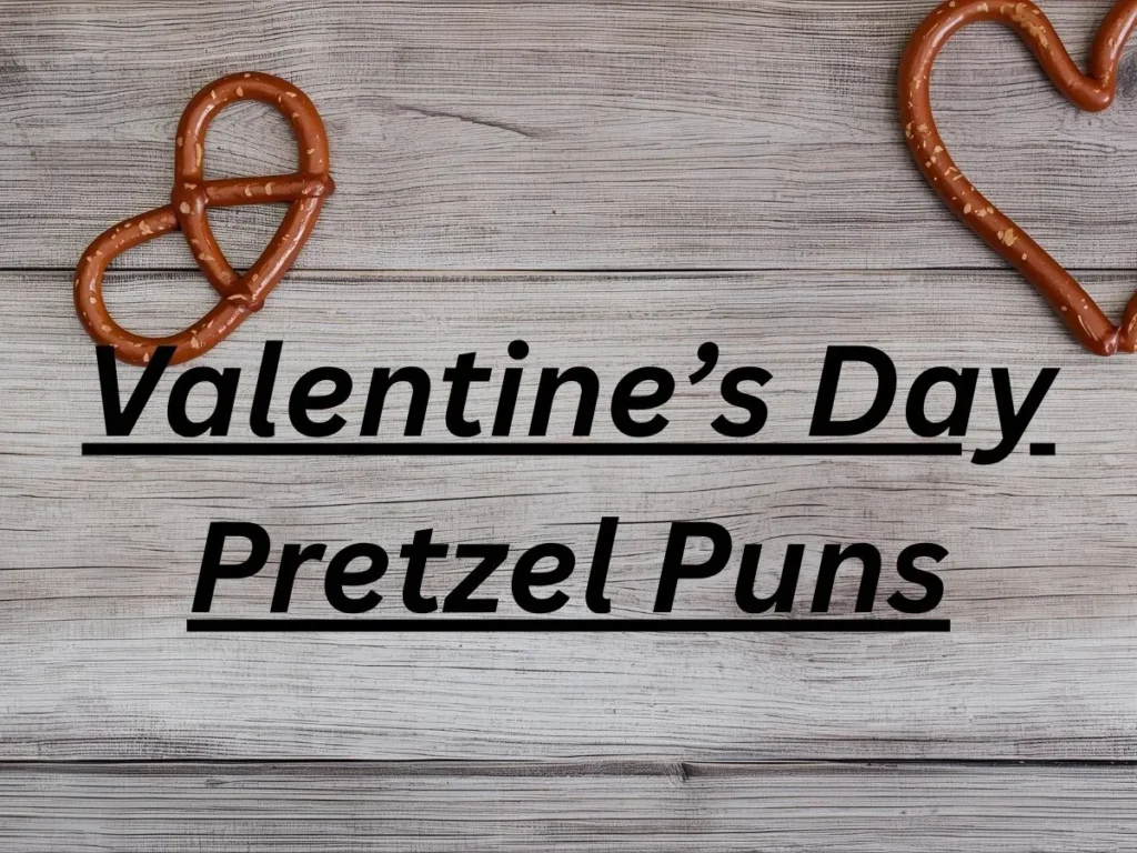 Valentine’s Day Pretzel Puns